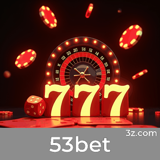 53bet: Plataforma de Apostas Segura e Otimizada